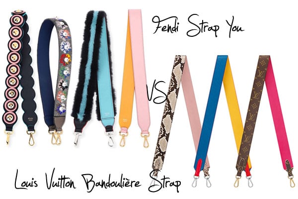 Strap Versus: Fendi Strap You Versus Louis Vuitton Bandoulière Strap -  Spotted Fashion